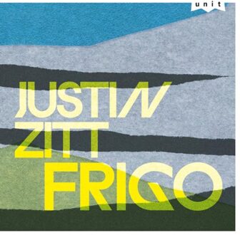 Unit Frigo - Justin Zitt