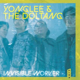 Unit Invisible Worker - Yonglee & The Doltang