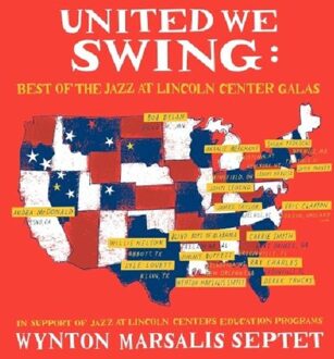 United We Swing. Best Of The Jazz At Lincoln Cente