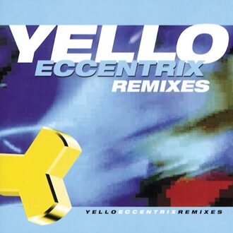 Universal Eccentrix - Remixes - Yello
