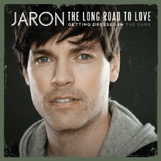 Universal Getting Dressed In The Dark - Jaron & The Long Road To Love