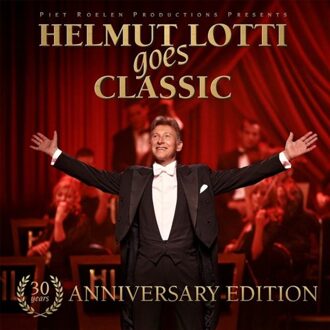 Universal Helmut Lotti Goes Classic (30 Years Anniversary Edition) - Helmut Lotti
