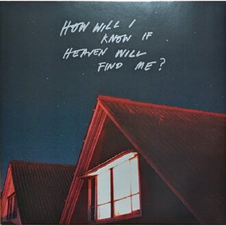 Universal How Will I Know If Heaven Will Find Me? - The Amazons