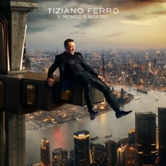 Universal Il Mondo E Nostro - Tiziano Ferro