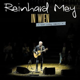 Universal In Wien -The Song Maker- - Reinhard Mey