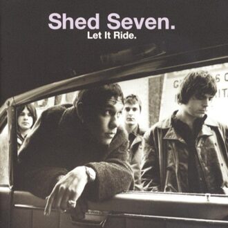 Universal Let It Ride - Shed Seven