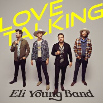 Universal Love Talking - Eli Young Band