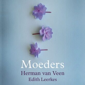 Universal Moeders - Herman Van Veen / Edith Leerkes
