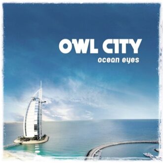 Universal Ocean Eyes - Owl City
