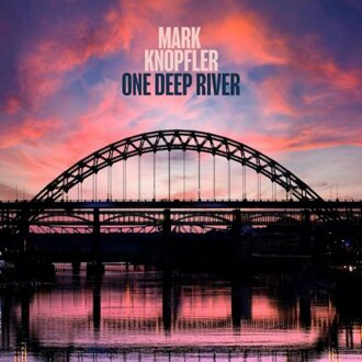 Universal One Deep River - Mark Knopfler