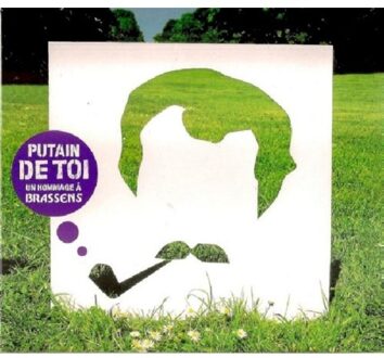 Universal Putain De Toi - Georges Brassens