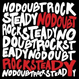 Universal Rock Steady - No Doubt