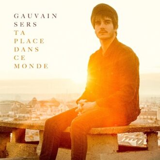 Universal Ta Place Dans Ce Monde - Gauvain Sers
