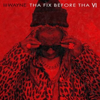 Universal Tha Fix Before Tha Vi - Lil Wayne