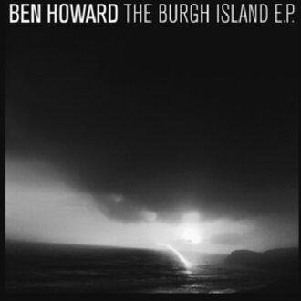Universal The Burgh Island Ep - Ben Howard