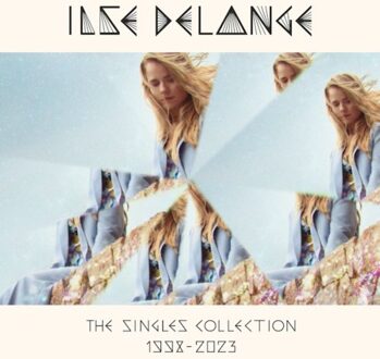 Universal The Singles Collection 1998-2023 - Ilse Delange