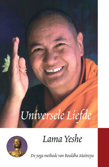 Universele liefde -  Lama Thubten Yeshe (ISBN: 9789071886966)