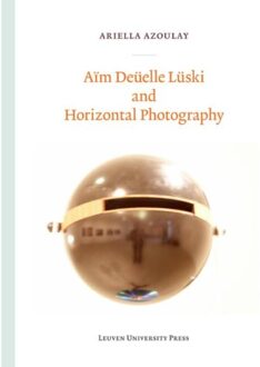 Universitaire Pers Leuven Aim deuelle luski and horizontal photography - Boek Ariella Azoulay (9058679497)