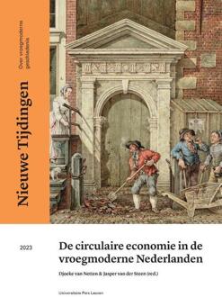 Universitaire Pers Leuven De Circulaire Economie In De Vroegmoderne Nederlanden - Nieuwe Tijdingen