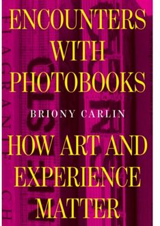 Universitaire Pers Leuven Encounters With Photobooks - Briony Carlin