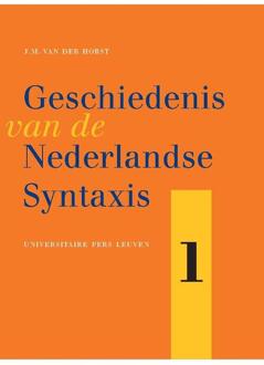 Universitaire Pers Leuven Geschiedenis van de Nederlandse syntaxis - Boek Joop van der Horst (9058676463)