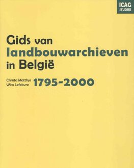 Universitaire Pers Leuven Gids van landbouwarchieven in Belgie, 1795-2000 - eBook Christa Matthys (9461660987)