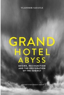 Universitaire Pers Leuven Grand Hotel Abyss - Boek Vladimir Safatle (9462700621)