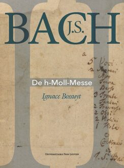Universitaire Pers Leuven J.S. Bach. De h-Moll-Messe - eBook Ignace Bossuyt (9461662173)