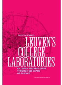 Universitaire Pers Leuven Leuven’s College Laboratories - Geert Vanpaemel