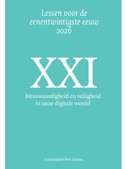 Universitaire Pers Leuven Menswaardigheid En Veiligheid In Onze Digitale Wereld - Lessen Voor De Eenentwintigste Eeuw