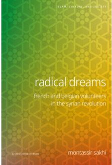 Universitaire Pers Leuven Radical Dreams - Islam, Culture And Society - Montassir Sakhi
