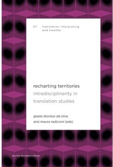 Universitaire Pers Leuven Recharting Territories - Translation, Interpreting And Transfer