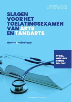 Universitaire Pers Leuven Slagen voor het toelatingsexamen van arts en tandarts