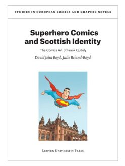 Universitaire Pers Leuven Superhero Comics And Scottish Identity - Studies In European Comics And Graphic Novels - David John Boyd