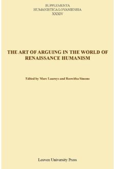 Universitaire Pers Leuven The art of arguing in the world of renaissance humanism - Boek Universitaire Pers Leuven (9058679632)