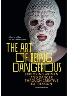 Universitaire Pers Leuven The Art Of Being Dangerous