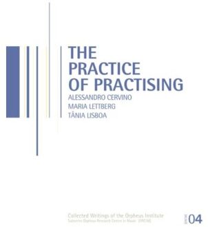 Universitaire Pers Leuven The practice of practising - Boek Alessandro Cervino (9058678482)