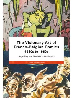 Universitaire Pers Leuven The Visionary Art Of Franco-Belgian Comics, 1930s To 1960s - Studies In European Comics And