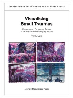 Universitaire Pers Leuven Visualising Small Traumas - Studies In European Comics And Graphic Novels - Pedro Moura