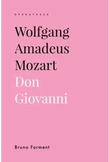 Universitaire Pers Leuven Wolfgang Amadeus Mozart. Don Giovanni - Operatheek - Bruno Forment