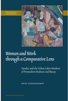 Universitaire Pers Leuven Women And Work Through A Comparative Lens - Mediaevalia Lovaniensia - Nena Vandeweerdt