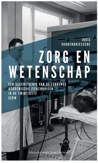 Universitaire Pers Leuven Zorg en wetenschap - Joris Vandendriessche - ebook