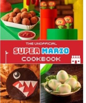 Unofficial Super Mario Cookbook - Tom Grimm
