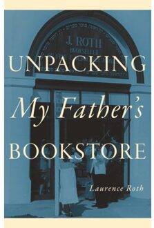 Unpacking My Father's Bookstore - Laurence Roth
