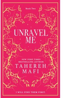 Unravel Me - Shatter Me - Tahereh Mafi