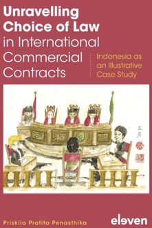 Unravelling Choice of Law in International Commercial Contracts - Priskila Pratita Penasthika - ebook