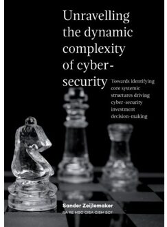 Unravelling The Dynamic Complexity Of Cyber-Security - Sander Zeijlemaker