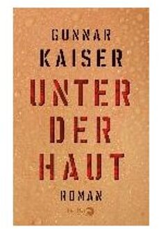 Unter der Haut - Boek Gunnar Kaiser (3827013755)
