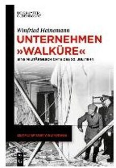 Unternehmen Walkure - Heinemann, Winfried