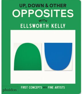 Up, Down & Other Opposites - First Concepts With Fine Artists - Phaidon Editors